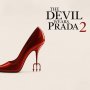 See full details for The Devil Wears Prada 2 The Devil Wears Prada 2